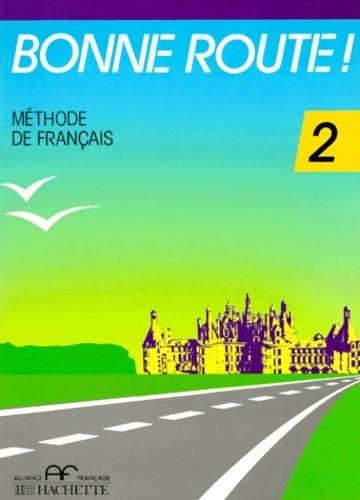 Livrenpoche : Bonne route niveau 2 - élève - Pierre Gibert - Livre