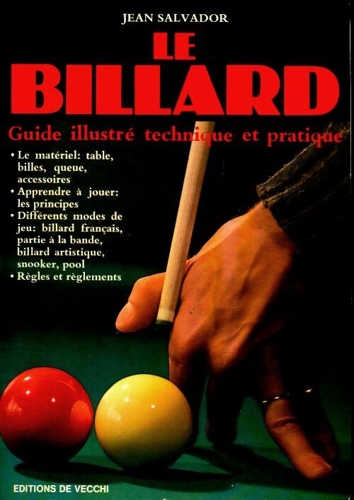 Livrenpoche : Le billard : Guide illustré technique et pratique - Juan Salvador - Livre