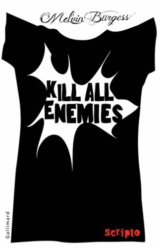 Kill all enemies - Melvin Burgess -  Scripto - Livre