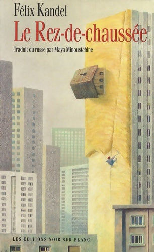 Livrenpoche : Le rez-de-chaussée - Félix Kandel - Livre