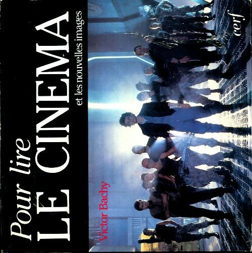 Livrenpoche : Pour lire le cinéma et les nouvelles images - Victor Bachy - Livre