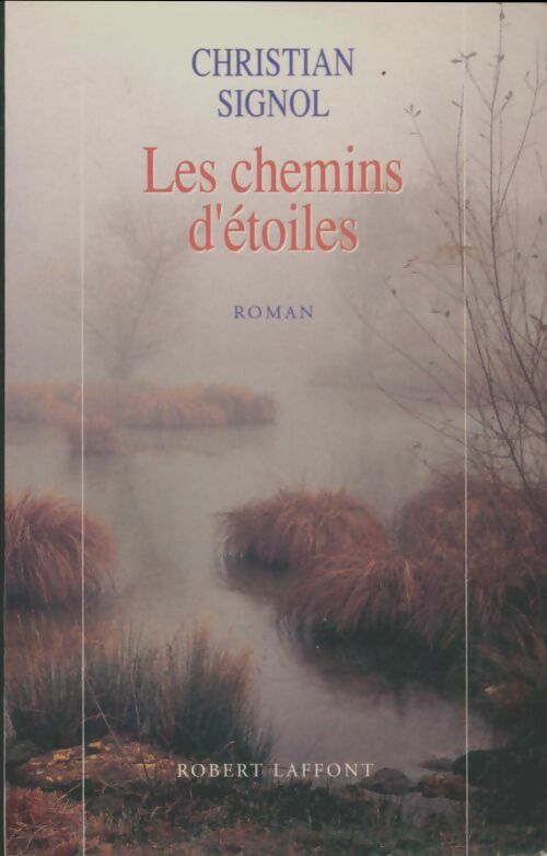 Livrenpoche : Les chemins d'étoiles - Christian Signol - Livre