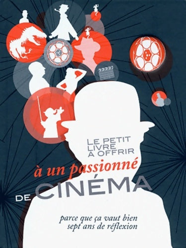 Livrenpoche : Le petit livre à offrir à un passionné de cinéma - Daniel Baud-Bovy - Livre