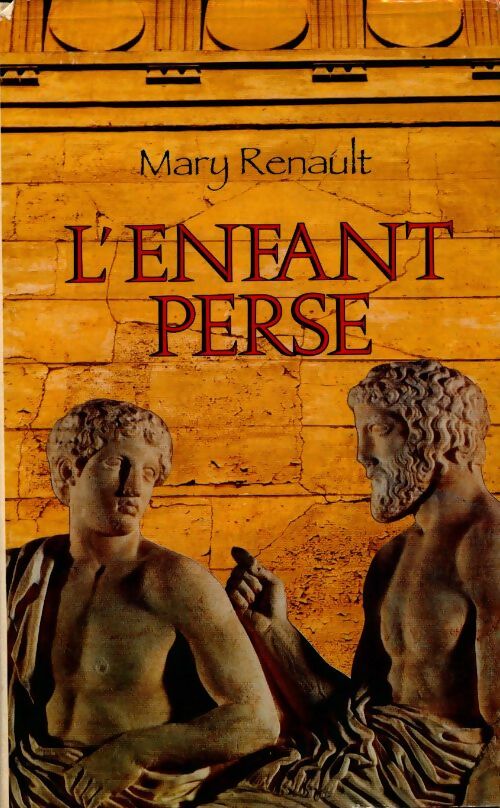 Livrenpoche : L'enfant Perse - Mary Renault - Livre