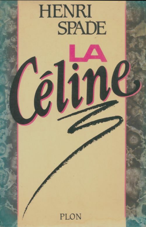 Livrenpoche : La céline - Henri Spade - Livre