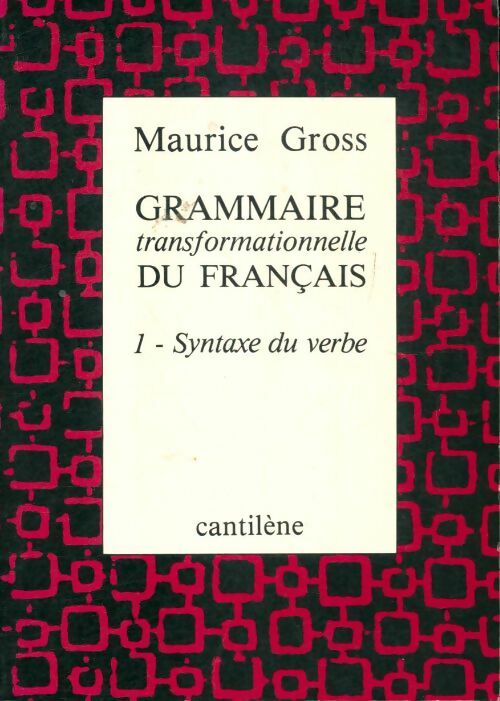 Livrenpoche : Grammaire transformationnelle du français : Tome I syntaxe du verbe - Maurice Gross - Livre