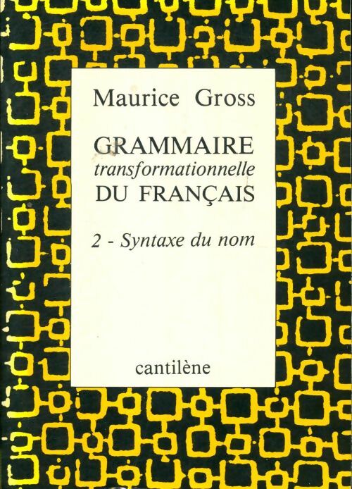 Livrenpoche : Grammaire transformationnelle du français : Tome II syntaxe du nom - Maurice Gross - Livre
