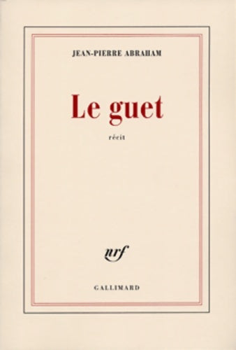 Livrenpoche : Le guet - Jean-Pierre Abraham - Livre