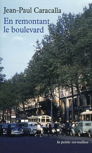 Livrenpoche : En remontant le boulevard - Jean-Paul Caracalla - Livre