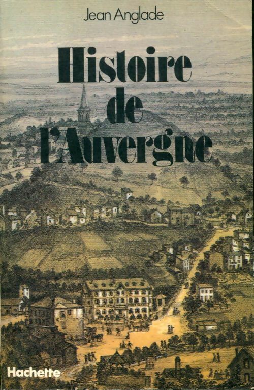 Livrenpoche : Histoire de l'auvergne - ancienne édition - Jean Anglade - Livre