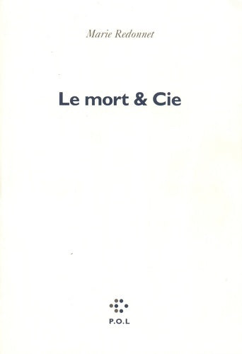 Livrenpoche : Le mort & cie - Marie Redonnet - Livre