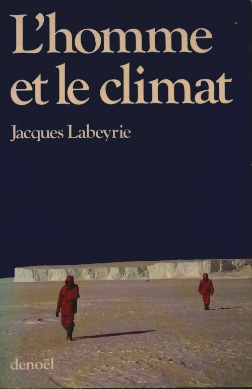 Livrenpoche : L'homme et le climat - Jacques Labeyrie - Livre