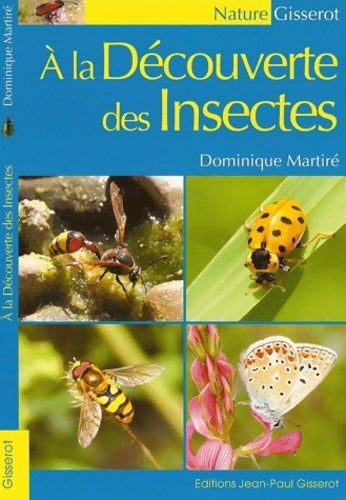 Livrenpoche : A la découverte des insectes - Dominique Martiré - Livre