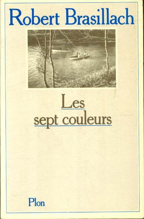 Les sept couleurs - Robert Brasillach - Livre