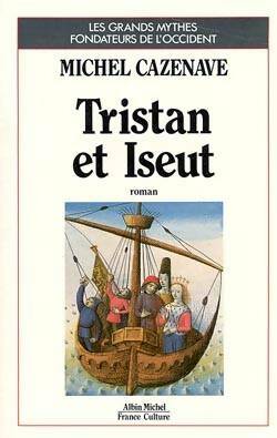 Tristan et Iseut - Michel Cazenave - Livre