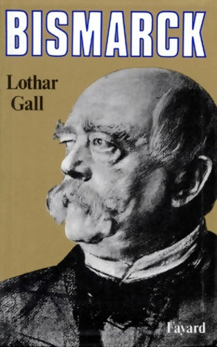Livrenpoche : Bismarck - Lothar Gall - Livre