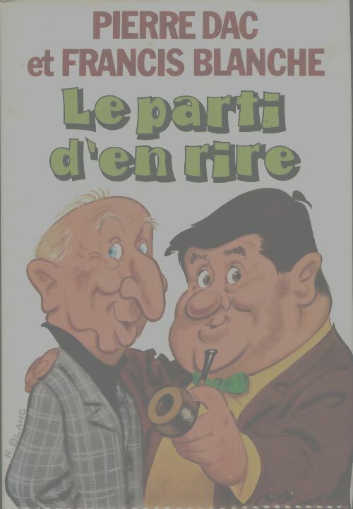 Livrenpoche : Le parti d'en rire - Pierre Dac, Francis Blanche - Livre