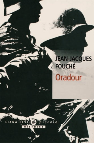 Livrenpoche : Oradour - Jean-Jacques Fouché - Livre