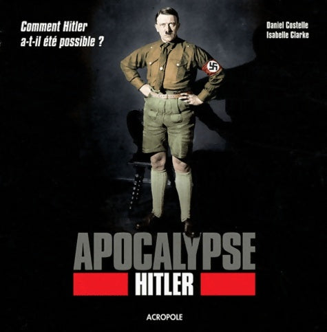 Livrenpoche : Apocalypse Hitler - Daniel Costelle - Livre