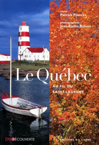 Livrenpoche : Le Québec au fil du saint Laurent - Frances-p+schurr-j. E. - Livre