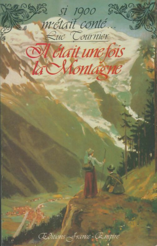 Livrenpoche : Il était une fois la montagne - Luc Tournier - Livre