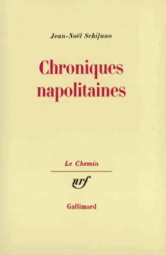 Livrenpoche : Chroniques napolitaines - Jean-Noël Schifano - Livre