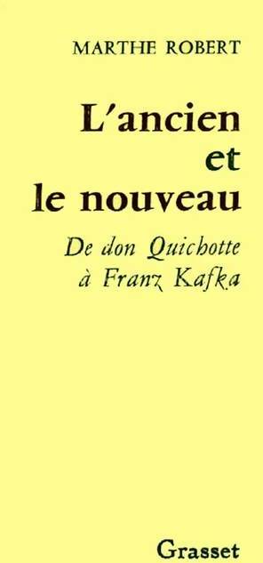 Livrenpoche : L'ancien et le nouveau de don Quichotte à f. Kafka - M. Robert - Livre