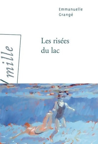 Livrenpoche : Les risées du lac - Emmanuelle Grange - Livre