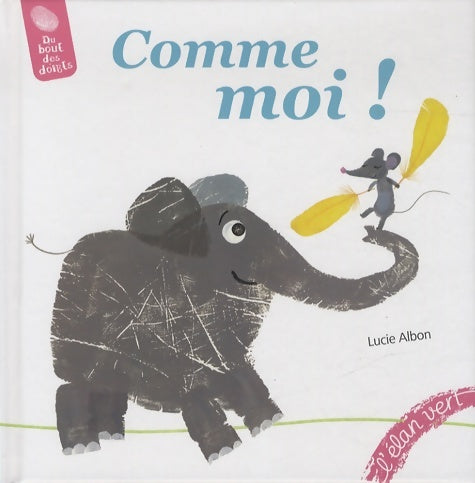 Livrenpoche : Comme moi ! - Lucie Albon - Livre