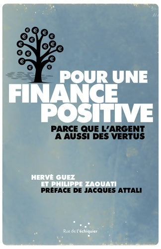 Livrenpoche : Pour une finance positive. Parce que l'argent a aussi des vertus - Hervé Guez - Livre