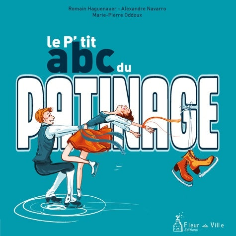 Livrenpoche : Le p'tit ABC du patinage - Romain Haguenauer - Livre