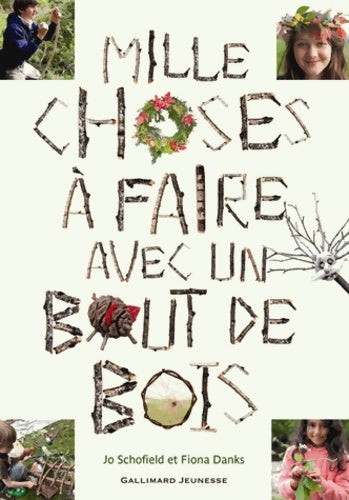 Livrenpoche : Mille choses à faire avec un bout de bois - fiona Danks - Livre