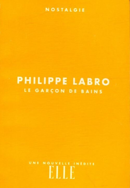 Le garçon de bains - Philippe Labro -  Elle - Livre