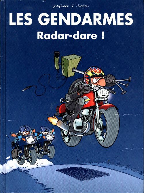 Livrenpoche : Les gendarmes : Radar-dare ! - Jenfevre Et Sulpice - Livre