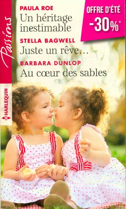 Livrenpoche : Un héritage inestimable / Juste un rêve / Au coeur des sables - Barbara Stella; Dunlop - Livre