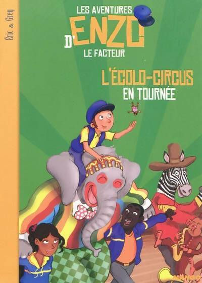 Livrenpoche : L'écolo-circus en tournée - Eric Greg - Livre