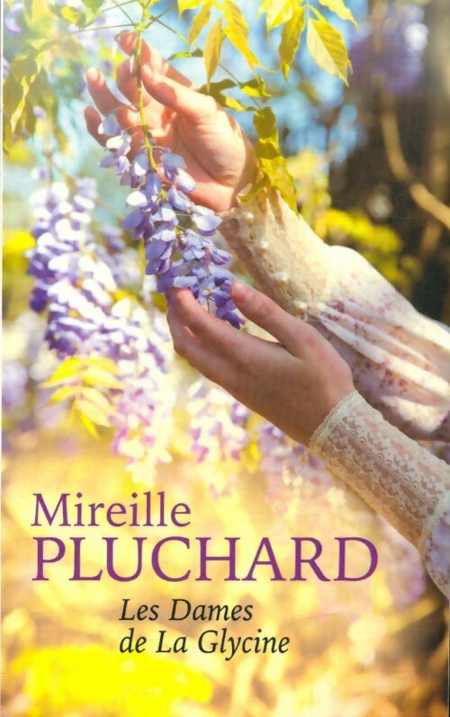 Livrenpoche : Les Dames de La Glycine - Mireille Pluchard - Livre
