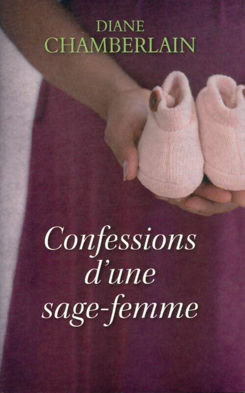 Livrenpoche : Confessions d'une sage-femme - Diane Chamberlain - Livre