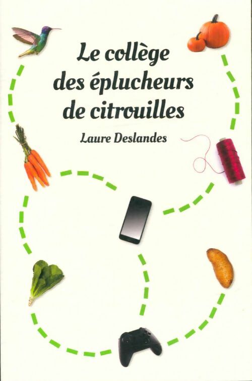 Livrenpoche : Le collège des éplucheurs de citrouilles - Laure Deslandes - Livre