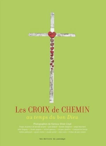 Livrenpoche : Les croix de chemin : Au temps du bon dieu - Collectif - Livre