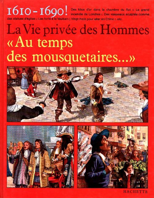 Livrenpoche : Au temps des mousquetaires - Pierre Miquel - Livre