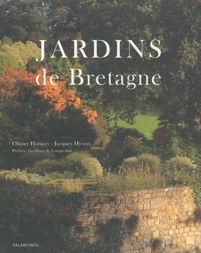 Jardins de Bretagne - Jacques Hyvert - Livre