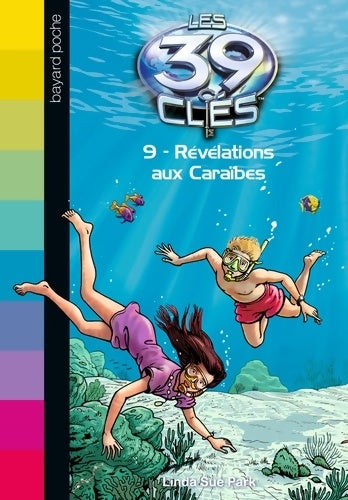 Livrenpoche : Les 39 clés Tome IX : Révélations aux caraïbes - Linda Sue Park - Livre