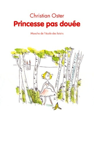 Livrenpoche : Princesse pas douée - Christian Oster - Livre