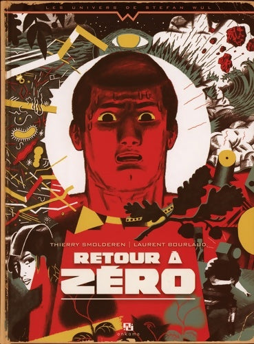 Les univers de Stefan Wul : Retour à zéro - Thierry Bourlaud - Livre