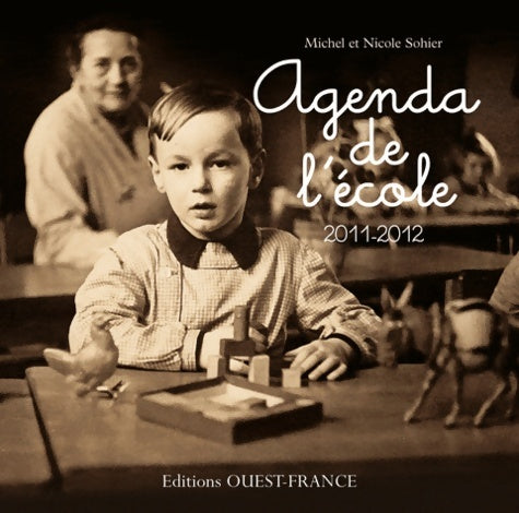 Livrenpoche : Agenda de l'école 2011-2012 - Michel Sohier - Livre