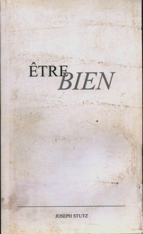 Livrenpoche : Être bien - Joseph Stutz - Livre