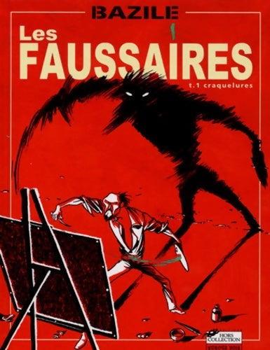 Livrenpoche : Les faussaires Tome I : Craquelures - Bruno Bazile - Livre