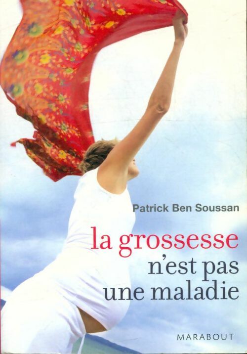 Livrenpoche : La grossesse n'est pas une maladie - Patrick Ben Soussan - Livre