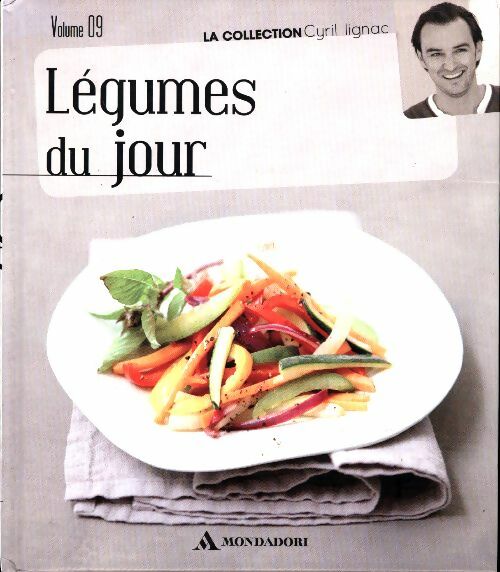 Livrenpoche : Légumes du jour - Cyril Lignac - Livre